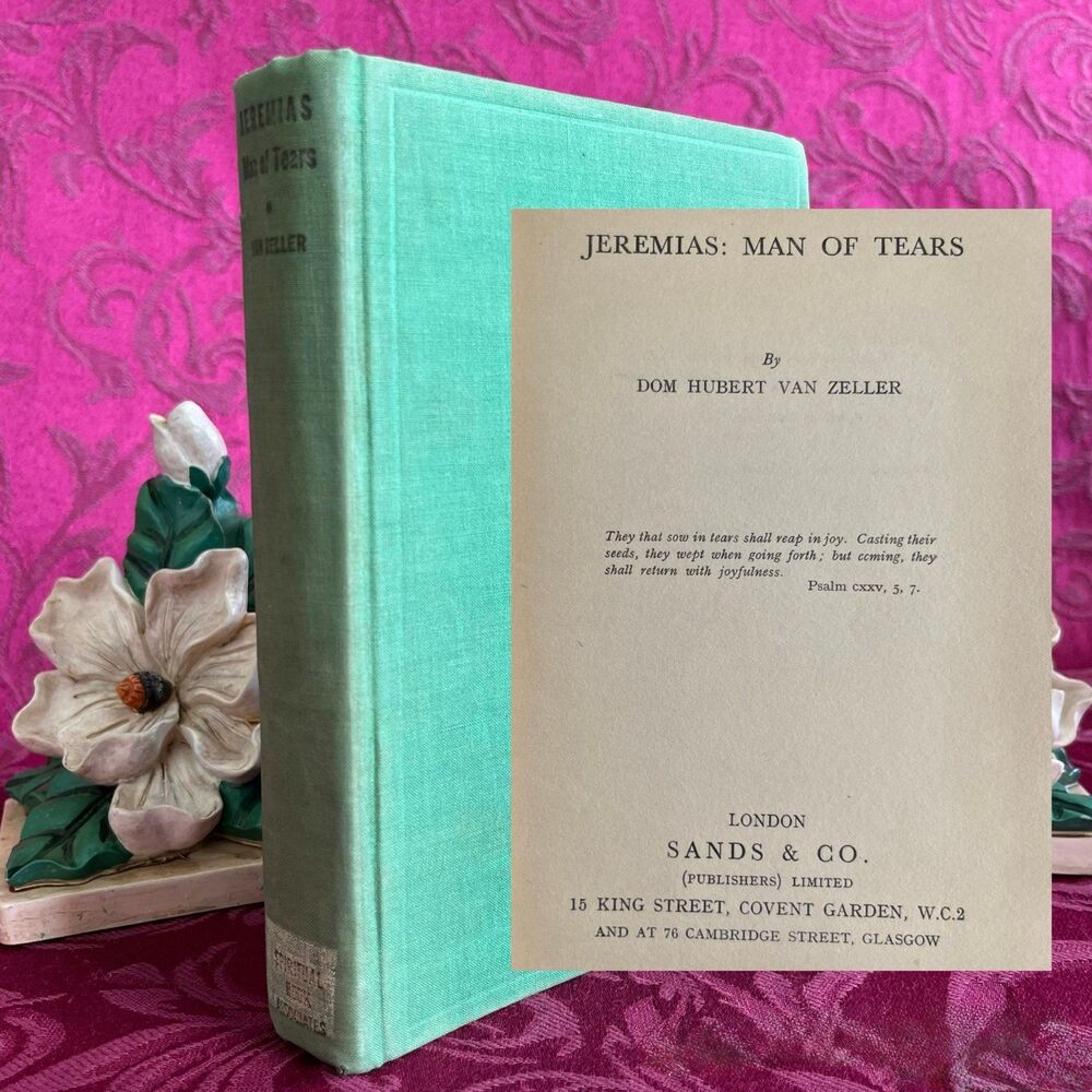 1941 Jeremias: Man of Tears by Dom Hubert Van Zeller, Scarce Vintage Book